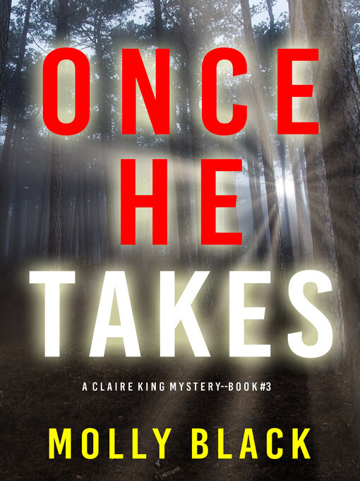 Title details for Once He Takes by Molly Black - Available